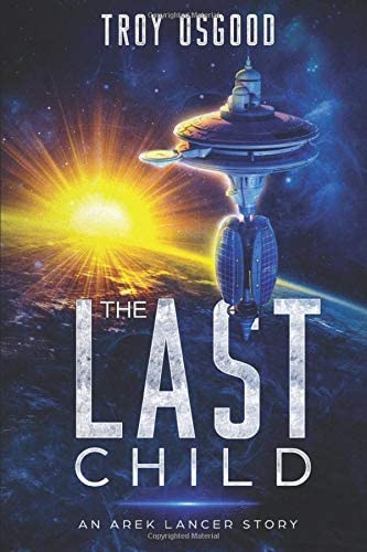 The Last Child: An Arek Lancer Novella (Book One)