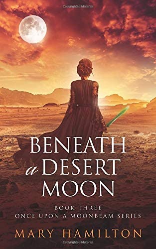 Beneath a Desert Moon: Book Three in the Once Upon a Moonbeam Series