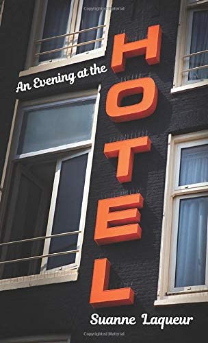 An Evening at the Hotel: An Affair in 51 Rooms