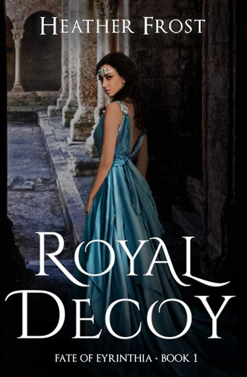 Royal Decoy (Fate of Eyrinthia)