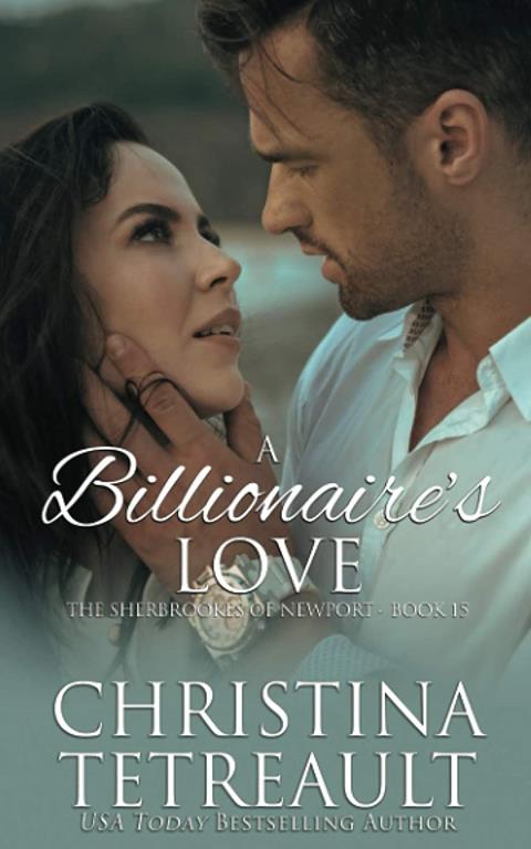 A Billionaire's Love: The Sherbrookes of Newport Novella