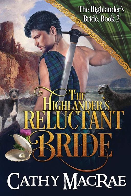 The Highlander's Reluctant Bride: A Scottish Medieval Romance (The Highlander's Bride series)