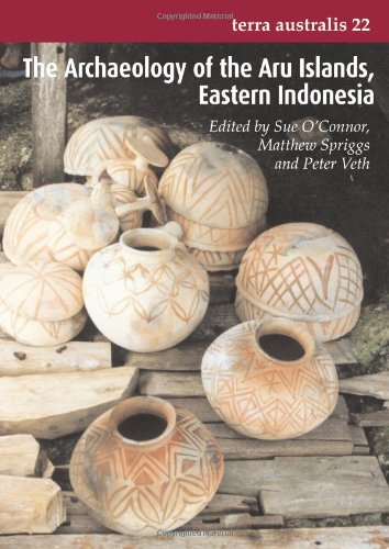 The Archaeology of the Aru Islands, Eastern Indonesia