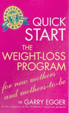 Quick Start Weight Loss Program For Mothers To Be (Quick Start Weight Loss Progra)