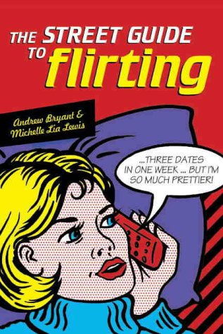 The Street Guide To Flirting