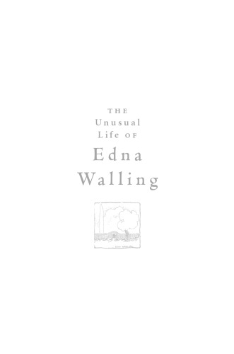 The Unusual Life of Edna Walling