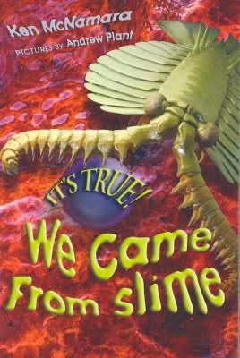 It's True! We Came From Slime (It's True!)