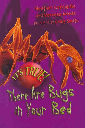 It's True! There Are Bugs In Your Bed (It's True!) (It's True!)