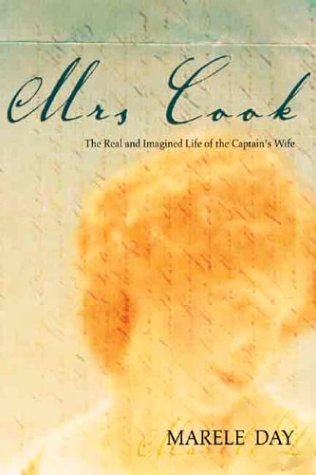 Mrs Cook : the real andimagined life of the captain's wife