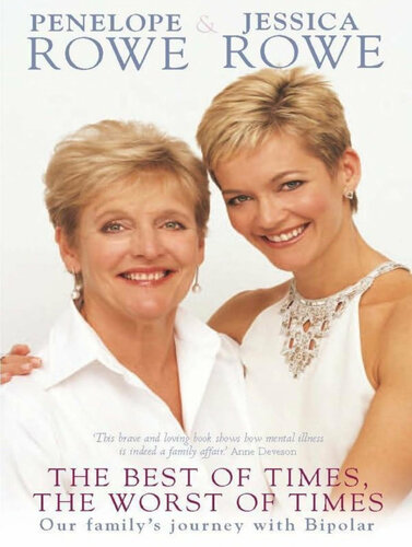 Best of Times, the Worst of Times Our family's journey with bipolar