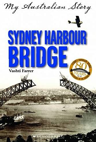 Sydney Harbour Bridge : My Australian Story