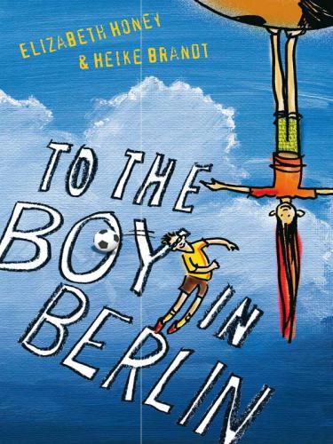 To the Boy in Berlin