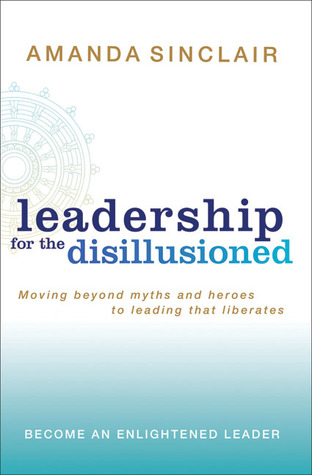 Leadership for the Disillusioned