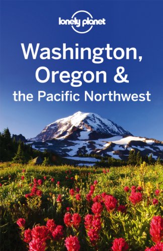 Lonely Planet Washington Oregon &amp; the Pacific Northwest