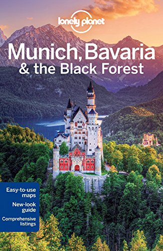 Lonely Planet Munich, Bavaria &amp; the Black Forest