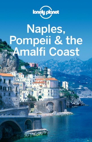 Lonely Planet Naples, Pompeii &amp; the Amalfi Coast