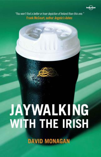 Jaywalking with the Irish