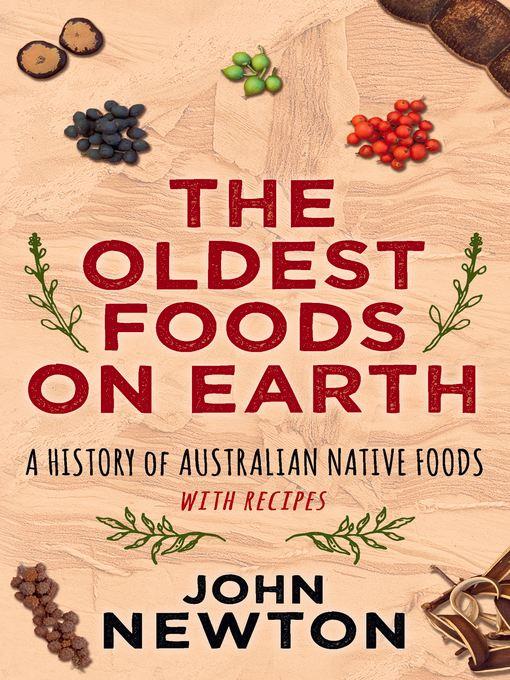 The Oldest Foods on Earth