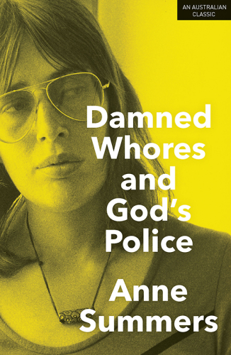 Damned whores and God's police : the colonisation of women in Australia