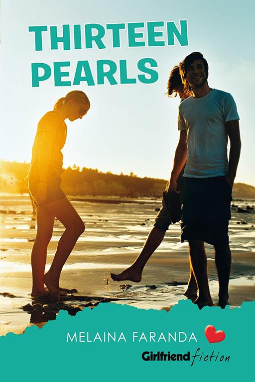 Thirteen Pearls (Girlfriend Fiction 18)