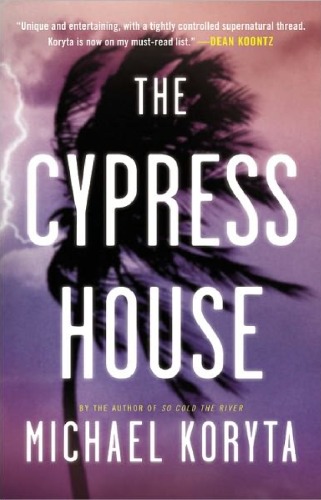 The Cypress House : Paranormal thriller.