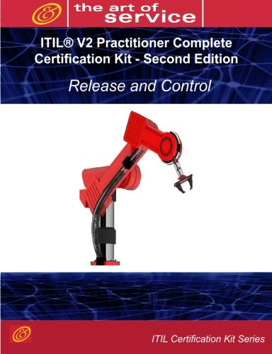 ITIL V2 Release and Control (IPRC) Full Certification Online Learning and Study Book Course - The ITIL V2 Practitioner IPRC Complete Certification Kit, Second Edition