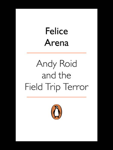 Andy Roid and the Field Trip Terror