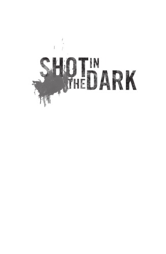 Shot in the Dark