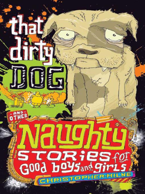 That Dirty Dog and Other Naughty Stories for Good Boys and Girls