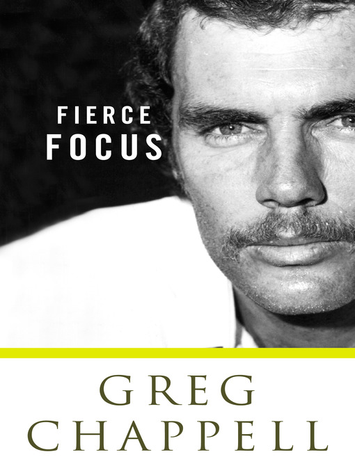 Greg Chappell Fierce Focus