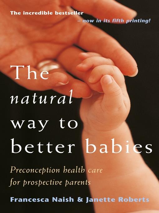 The Natural Way to Better Babies