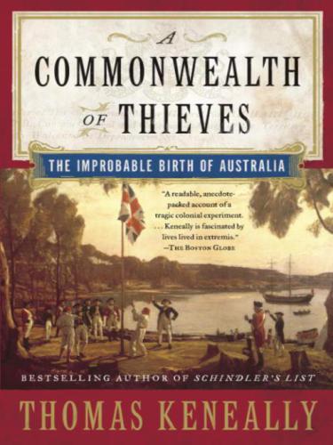 A commonwealth of thieves : the improbable birth of Australia