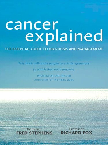 Cancer Explained : the Essential Guide to Diagnosis and Management.