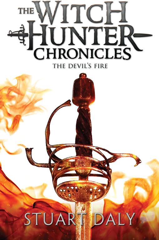 The Devil's Fire (The Witch Hunter Chronicles)