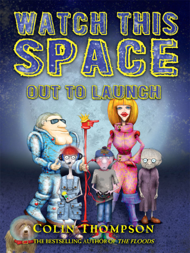 Out to Launch : Watch this Space Series, Book 1