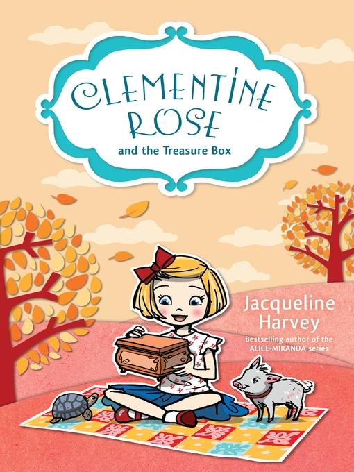 Clementine Rose and the Treasure Box 6