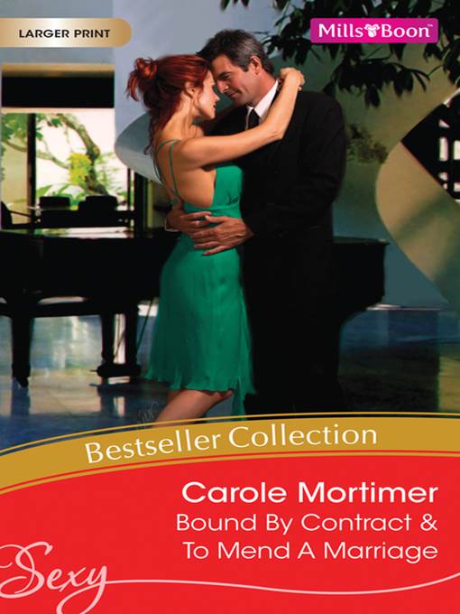 Carole Mortimer Bestseller Collection 2010/Bound by Contract/To Mend a Marriage