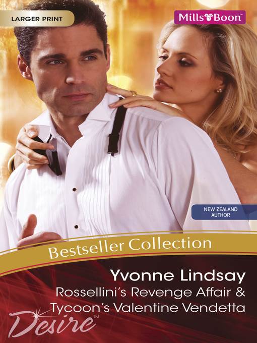 Yvonne Lindsay Bestseller Collection 201103/Rossellini's Revenge Affair/Tycoon's Valentine Vendetta