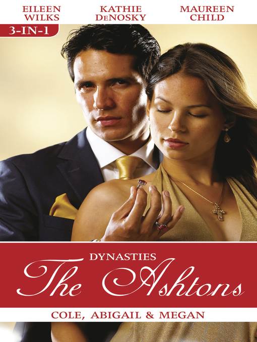 Dynasties the Ashtons Bks 1-3/Cole/Abigail/Megan