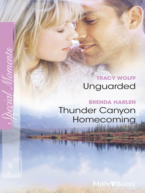 Unguarded/Thunder Canyon Homecoming