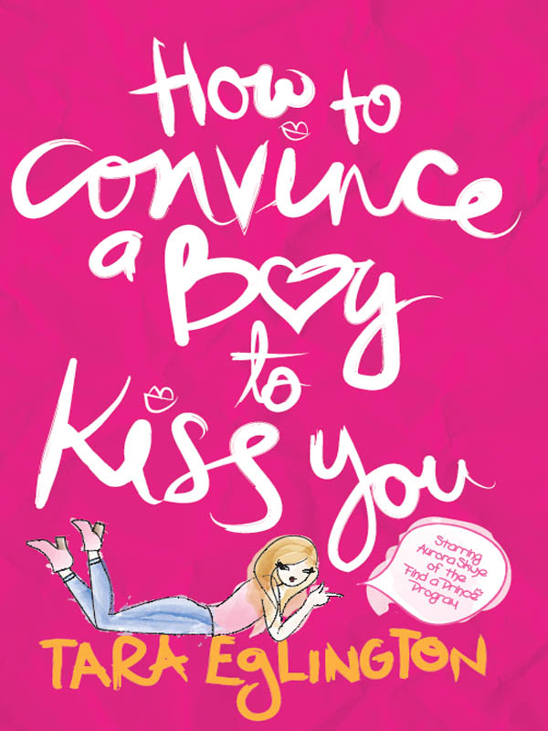 How to Convince a Boy to Kiss You