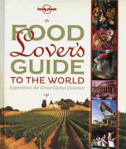 Lonely Planet's Food Lover's Guide to the World