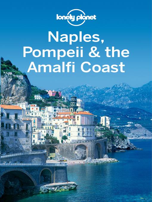 Naples, Pompeii & the Amalfi Coast Travel Guide