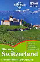 Discover Switzerland (Lonely Planet Discover)