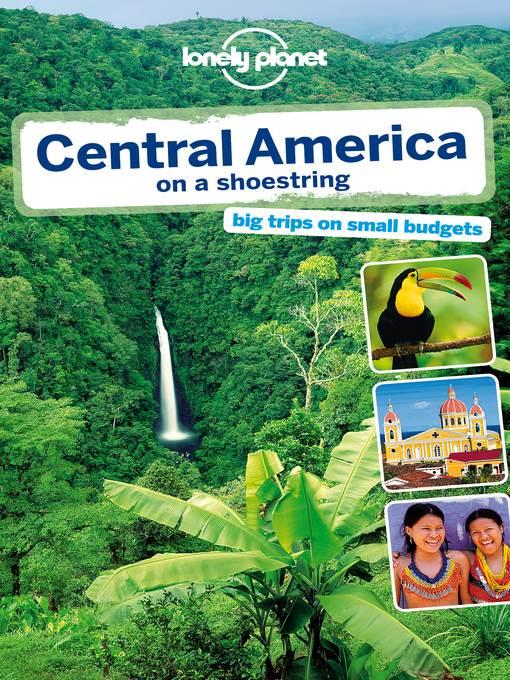 Central America on a Shoestring Travel Guide