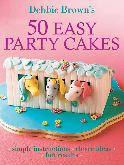 50 Easy Party Cakes