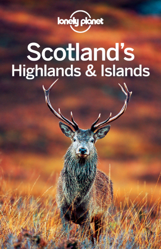 Lonely Planet Scotland's Highlands & Islands