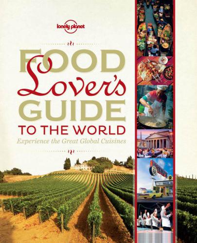 Food Lover's Guide to the World