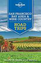 Lonely Planet San Francisco Bay Area & Wine Country Road Trips