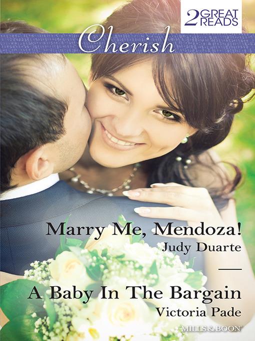 Marry Me, Mendoza!/A Baby In the Bargain